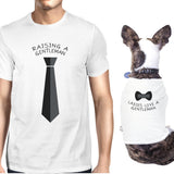 Raising A Gentleman Ladies Love A Gentleman Owner and Pet Matching White Shirts
