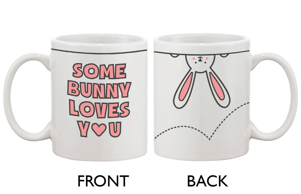 Funny and Cute Ceramic Coffee Mug - Some Bunny Loves You 11oz Coffee Cup