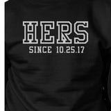 Hers And His Since Custom Matching Couple Black Sweatshirts