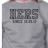 Hers And His Since Custom Matching Couple Grey Sweatshirts