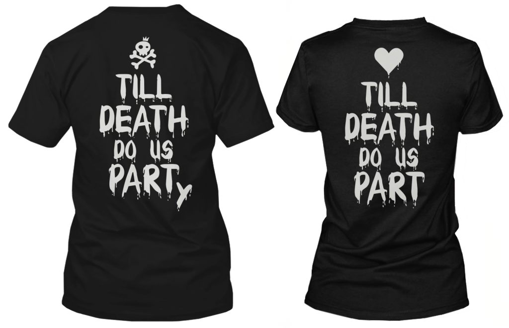 Till Death Do Us Part & Party Matching Couple Shirts (Set)