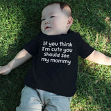 Graphic Snap-on Style Baby Tee, Infant Tee - If You Think I'm Cute