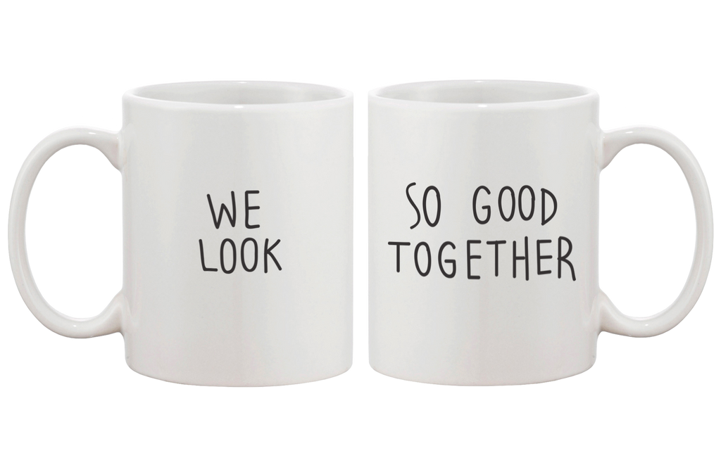 Cute Look Good Matching Couple Mugs - His and Hers Matching Coffee Mug Cup