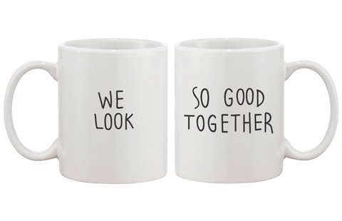 Cute Look Good Matching Couple Mugs - His and Hers Matching Coffee Mug Cup