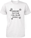 Please Don't Talk to Me I Fall in Love Easily Women's Tshirt Funny Graphic Shirt